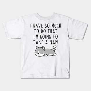 So much to do... Kids T-Shirt